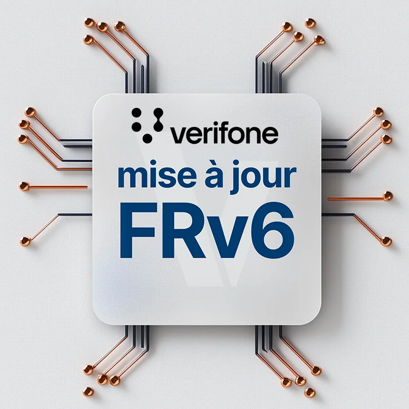 Mise à jour FRv6 + PIN Online TPE Verifone